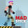Mad Stick