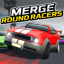 Merge Round Racers