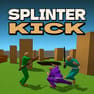 Splinter Kick